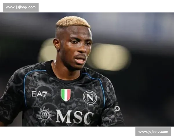 奥斯梅恩转会费飙升至 1 亿!那不勒斯铁心拒放意甲对手